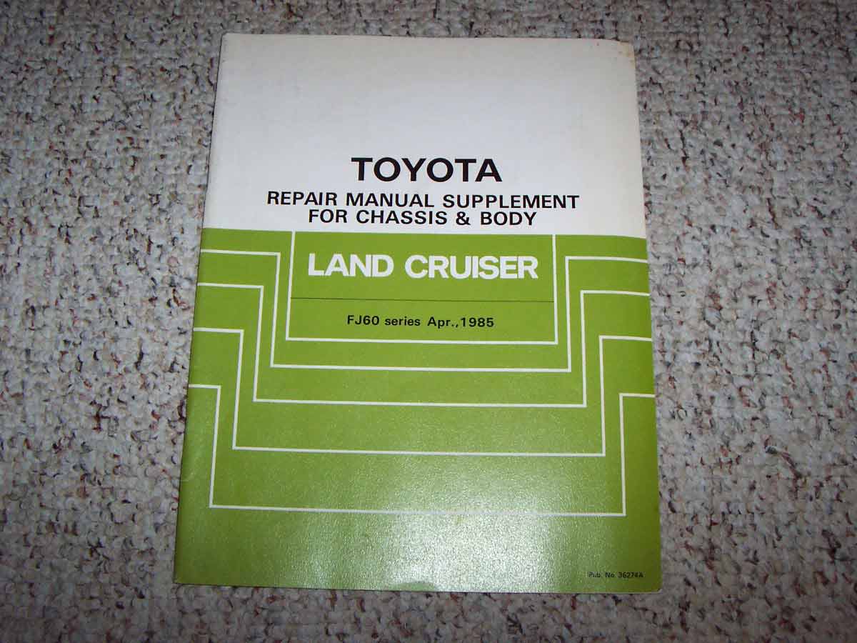 1985 Toyota Land Cruiser Chassis & Body Service Repair Manual Supplement 1985 Toyota Land Cruiser Chassis & Body Service Repair Manual Supplement