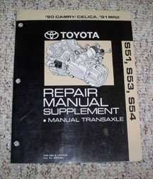 1990 Toyota Camry & Celica, 1991 MR2 S51, S53 & S54 Manual Transaxle Service Repair Manual Supplement 1990 Toyota Camry & Celica, 1991 MR2 S51, S53 & S54 Manual Transaxle Service Repair Manual Supplement