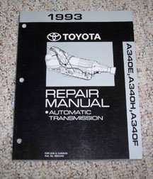 1993 Toyota 4Runner, Truck, T100 & Previa A340E, A340H, A340F Automatic Transmission Service Repair Manual 1993 Toyota 4Runner, Truck, T100 & Previa A340E, A340H, A340F Automatic Transmission Service Repair Manual