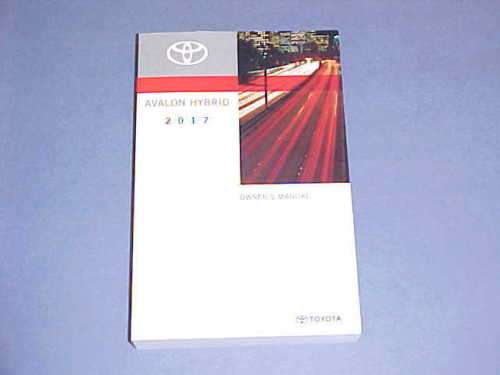 2017 Toyota Avalon Hybrid Owner's Manual 2017 Toyota Avalon Hybrid Owner's Manual